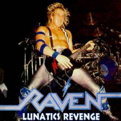 Raven (UK) : Lunatics Revenge